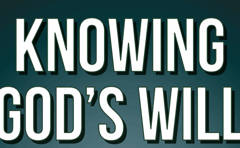 Knowing God’s Will (my new book)